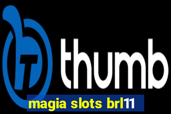 magia slots brl11